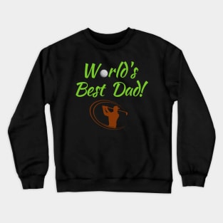 World's Best (Golf) Dad! Crewneck Sweatshirt